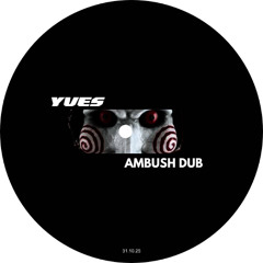 YVES - AMBUSH DUB (FREE DL)