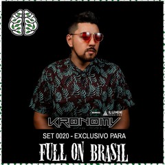 KRONOMY | SET 0020 EXCLUSIVO FULL ON BRASIL