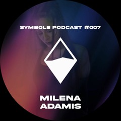 Milena Adamis | Symbole Podcast #007