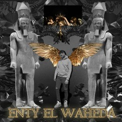 ENTY EL WAHEDA (Outro)