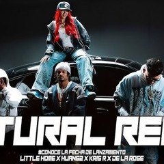 Natural (Remix) Little homie , De La Rose , Huan62 & Kris R. Uh, la otra tiene el culo hecho, pero n