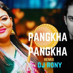 Pangkha - Momtaz - DJ Rony