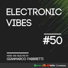 Electronic Vibes Session #50