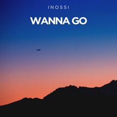 Wanna Go (Free Download)