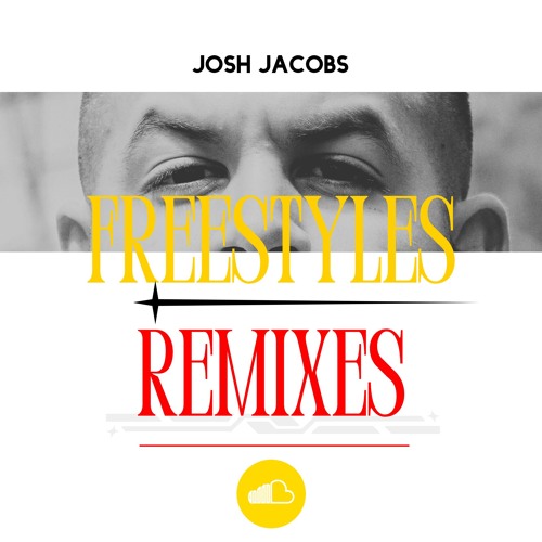 Josh Jacobs Freestyles/Remixes