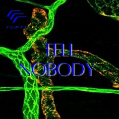 Tell Nobody