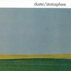 Duster - Familiar Fields ; [ Slowed ] .
