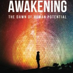 [Access] [EPUB KINDLE PDF EBOOK] Shadow Awakening: The Dawn of Human Potential by  Odysseus Andriano