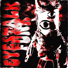 EYESTALK FUNK (SUPER SLOWED)
