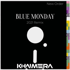 Blue Monday (Khaimera Remix)