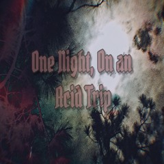 Toni, the Martian. - One Night, On an Acid Trip (beat Prod. Jahseh)