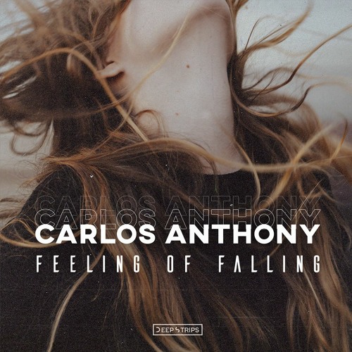Carlos Anthony - Feeling Of Falling (Original Mix)