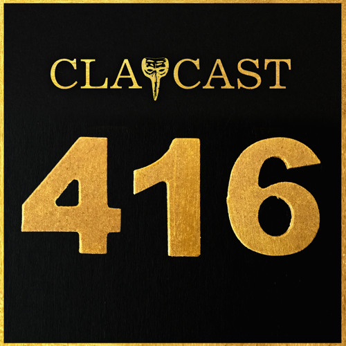 CLAPCAST #416