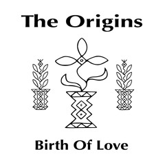 Birth Of Love