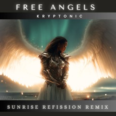FREE ANGELS - ѕυηяιѕє яєƒιѕѕιση REMIX (free download)