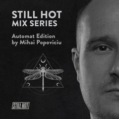 STILL HOT Mix Series - Automat Edition by Mihai Popoviciu