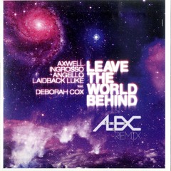 Swedish House Mafia - Leave The World Behind (AlexC. Remix)