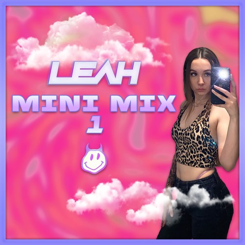 LEAH - MINI MIX 1