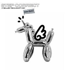 Billen Ted & Shift K3y - Step Correct (Dyes Remix)