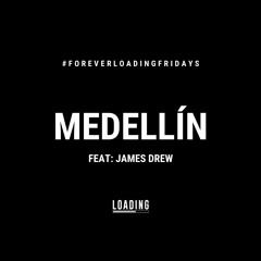 Medellín feat. James Drew