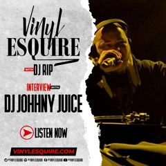 VINYL ESQUIRE WITH DJ JOHNNY JUICE