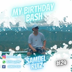 MY B-DAY BASH 🍓👦 SAMUEL RUIZ