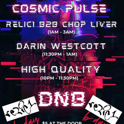 Cosmic Pulse Relic 1 b2b Chop Liver Live Recording, Los Angeles 3/4/2022