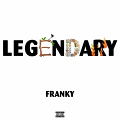 Legendary - produced by Hargo