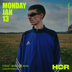 justcallmesergio | HÖR - January 13 / 2025