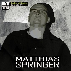 Matthias Springer - Dub Techno TV Podcast Series #11