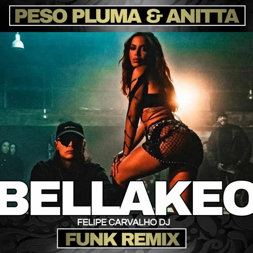 Anitta & Peso Pluma - Ballekeo (Felipe Carvalho DJ Funk Remix) 137 BPM - FREE DOWNLOAD "Comprar"