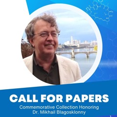Call for Papers: Special Collection Honoring Dr. Mikhail (Misha) Blagosklonny