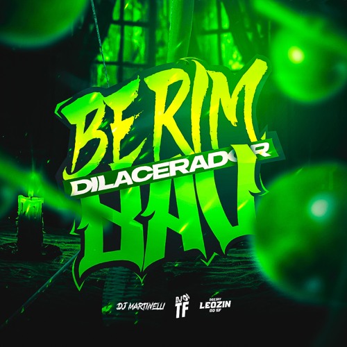 BERIMBAU DILACERADOR - MC Menor B & MC Postura (DJ TF, DJ Martinelli & DJ Leozin do SF)