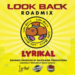 LOOK BACK (OFFICIAL ROADMIX Produced by @MASTAMINDPROD)
