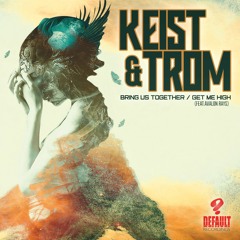 Keist & tr0m - Get Me High (feat. Avalon Rays) - Out Now