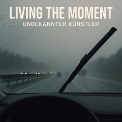 Living the Moment
