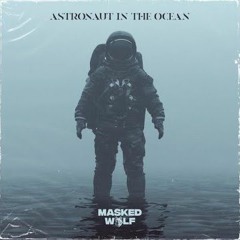 Mashup: Masked Wolf - Astronaut In The Ocean
