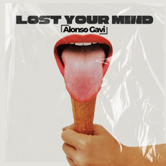 Lost Your Mind