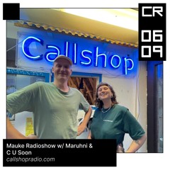 Mauke Radioshow w/ Maruhni & C U Soon 06.09.24