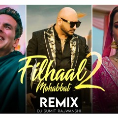 Filhal 2 Mohabbat - Remix | B Praak |