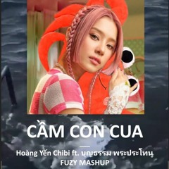 Hoàng Yến Chi Bi - Ừ Em Xin Lỗi ft. บุญธรรม พระประโทน-กรรมของกู - Cầm Con Cua (FUZY mashup)