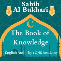 3 Sahih Bukhari The Book Of Knowledge Hadith English Audiobook