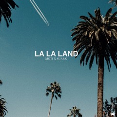 MOTi & Suark - La La Land