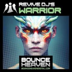 Revive DJ's - Warrior (coming to BOUNCE HEAVEN 27th Oct)