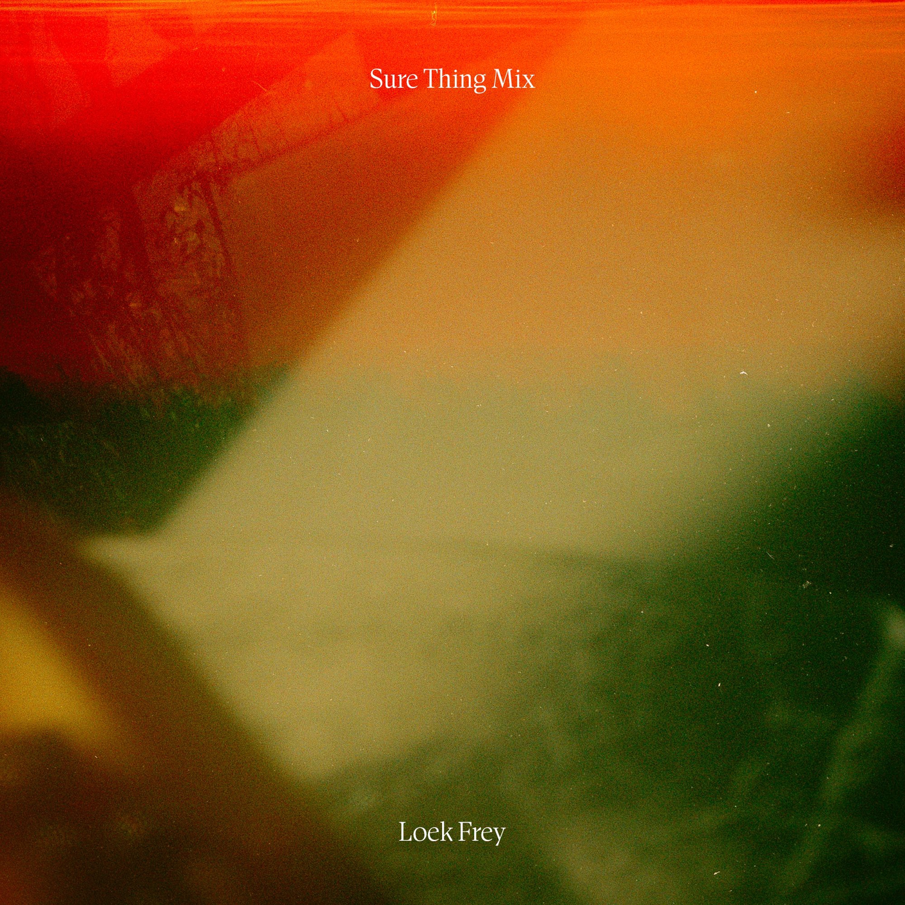 Sure Thing Mix 137: Loek Frey