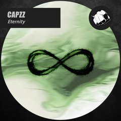 CapZZ - Eternity [OUT NOW]