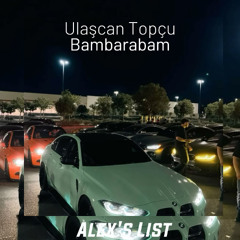 Ulaşcan Topçu - Bambarabam