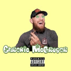 Chronic McGregor (prod. by Skinny White Beats)