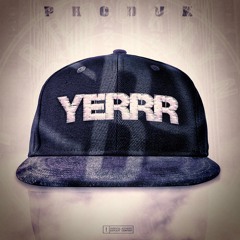 Yerrr