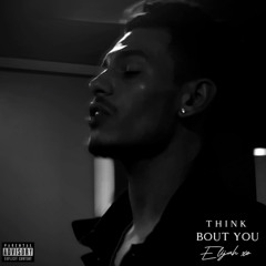 THINK BOUT YOU